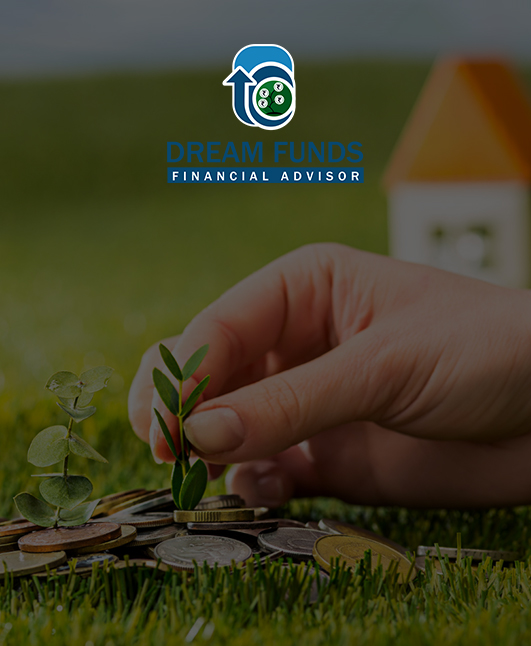 Dream Funds - Mutual Fund Advisor - Financial Planner - Dream Big, Invest Smart with Dream Funds