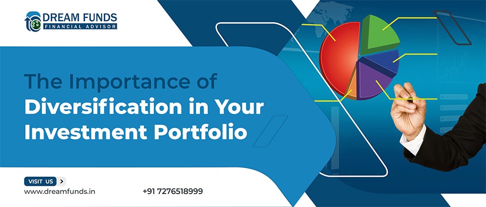 The Importance of Diversification in Your Investment Portfolio