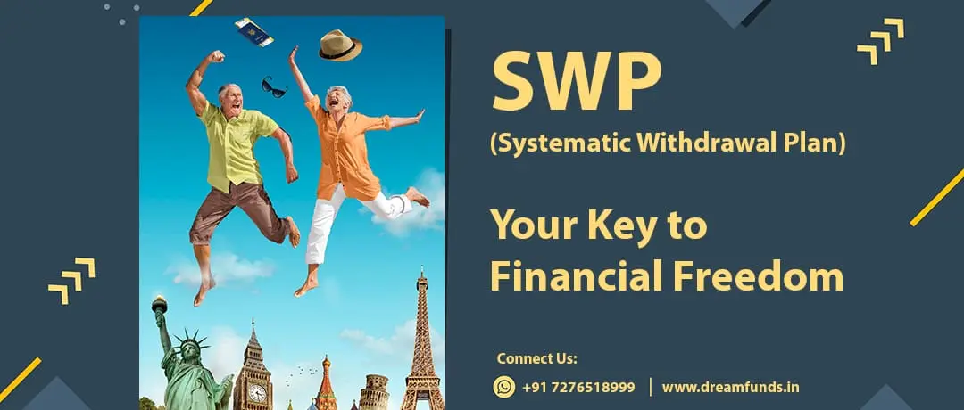 Systematic Withdrawal Plan (SWP): Your Key to Financial Freedom